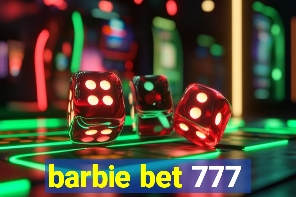 barbie bet 777